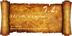 Török Larina névjegykártya
